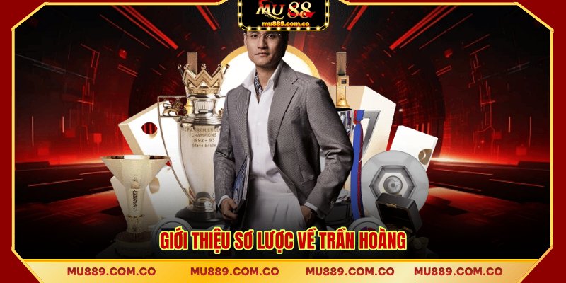 Giới thiệu sơ lược về Trần Hoàng