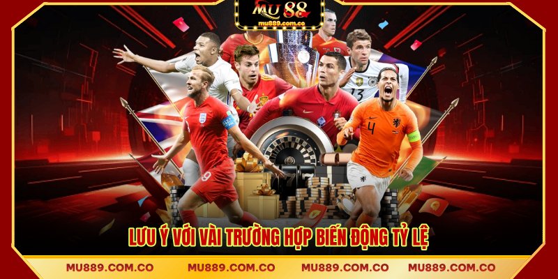 Lưu ý với vài trường hợp biến động tỷ lệ