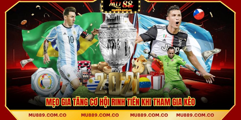 Mẹo gia tăng cơ hội rinh tiền khi tham gia kèo