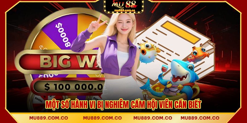 Một số hành vi bị nghiêm cấm hội viên cần biết